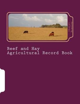 Paperback Beef and Hay Agricultural Record Book: Small and Medium Scale Cow-Calf Operation and Grass-Hay Operation Book