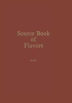 Hardcover Source Book of Flavors: (Avi Sourcebook and Handbook Series) Book