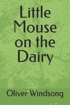 Paperback Little Mouse on the Dairy Book