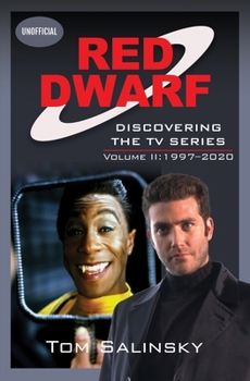 Hardcover Red Dwarf: Discovering the TV Series: Volume II: 1997-2020 Book