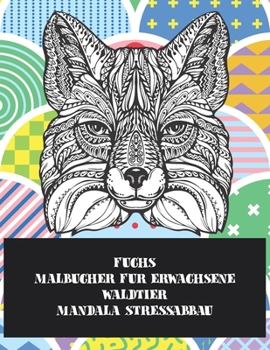 Paperback Malb?cher f?r Erwachsene - Mandala Stressabbau - Waldtier - Fuchs [German] Book