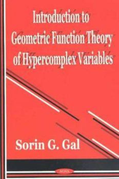 Hardcover Introduction to Geometric Function Theory of Hypercomplex Variables Book