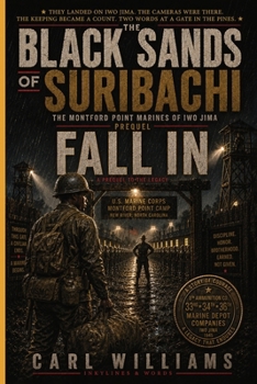 Fall In: A Novel of the Montford Point Marines (The Black Sands of Suribachi)