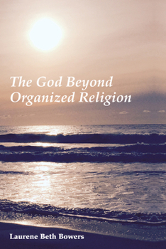 Hardcover The God Beyond Organized Religion Book
