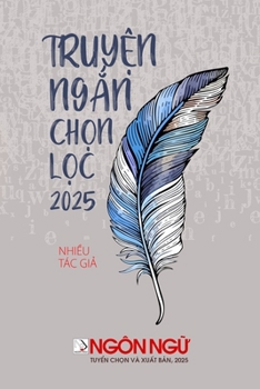 Paperback Ngôn Ngữ - Tuyển Tập Truyện Ngắn Chọn Lọc 2025 (softcover) [Vietnamese] Book