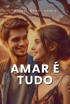 Paperback Amar é tudo [Portuguese] Book