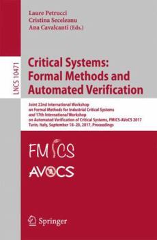 Paperback Critical Systems: Formal Methods and Automated Verification: Joint 22nd International Workshop on Formal Methods for Industrial Critical Systems and 1 Book
