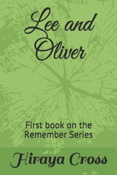 Paperback Lee and Oliver: First book on the Remember Series Book