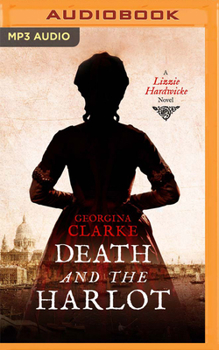Death and the Harlot: A Lizzie Hardwicke Novel - Book #1 of the Lizzie Hardwicke