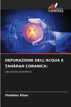 Depurazione Dell'acqua E ?ahArah Coranica (Italian Edition)