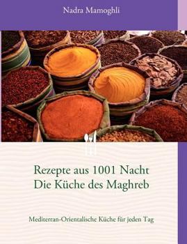 Paperback Rezepte aus 1001 Nacht Die Küche des Maghreb [German] Book