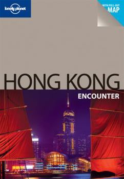 Paperback Lonely Planet Hong Kong Encounter [With Pull-Out Map] Book