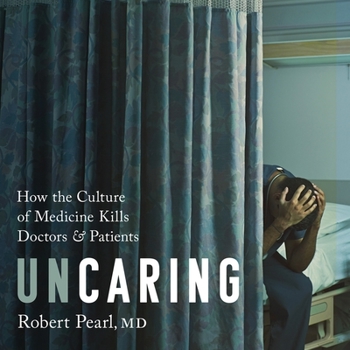 Audio CD Uncaring: How the Culture of Medicine Kills Doctors and Patients - Library Edition Book