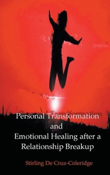 Paperback Personal Transformation and Emotional Healing after a Relationship Breakup Book