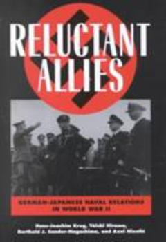 Hardcover Reluctant Allies: German-Japanese Naval Relations in World War II Book