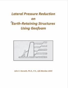 Paperback Lateral Pressure Reduction on Earth-Retaining Structures Using Geofoam Book