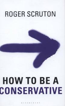 Hardcover How to Be a Conservative Book