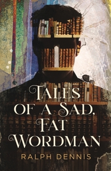 Paperback Tales of a Sad, Fat Wordman Book