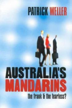 Paperback Australia's Mandarins: The Frank and the Fearless Book