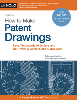 Paperback How to Make Patent Drawings: Save Thousands of Dollars and Do It with a Camera and Computer! Book