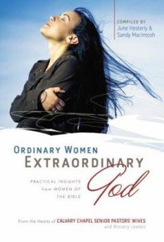 Paperback Ordinary Women Extraordinary God: Practical Insights from Women of the Bible Book
