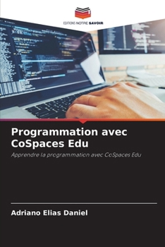 Programmation avec CoSpaces Edu (French Edition)
