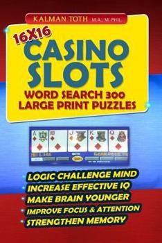 Paperback 16x16 Casino Slots Word Search 300 Large Print Puzzles [Large Print] Book
