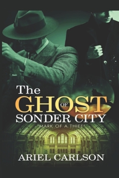 The Ghost of Sonder City: Mark of a Thief