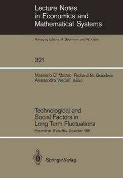 Technological And Social Factors In Long Term Fluctuations: Proceedings Of An International Workshop Held In Siena, Italy, December 16 18, 1986