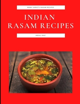 Paperback Indian Rasam Recipes: Many Variety Rasam Recipes Book