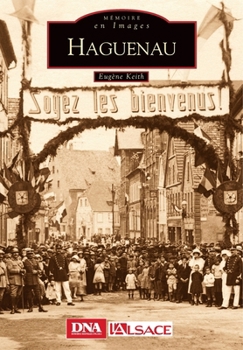 Haguenau (Mémoire En Images Locaux) (French Edition)