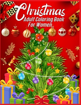 Christmas Adult Coloring Book For Women: Beautiful Christmas coloring Pages For adults - Christmas Adult Coloring Book