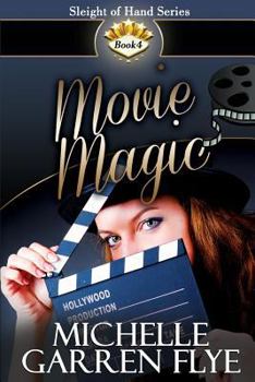 Movie Magic - Book #4 of the Sleight of Hand