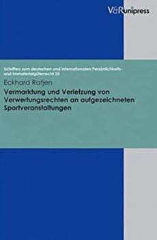 Hardcover Vermarktung Und Verletzung Von Verwertungsrechten an Aufgezeichneten Sportveranstaltungen [German] Book