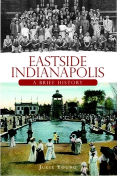 Paperback Eastside Indianapolis: A Brief History Book