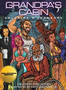Grandpa's Cabin Coloring & Lookbook: Collector's Edition: Hardcover