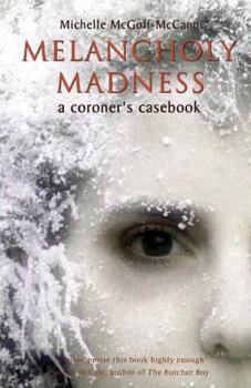 Paperback Melancholy Madness: A Coroner's Casebook Book