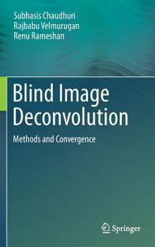 Hardcover Blind Image Deconvolution: Methods and Convergence Book