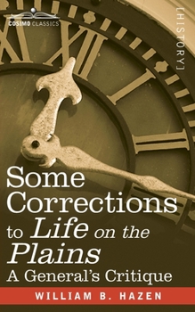 Paperback Some Corrections of Life on the Plains: A General's Critique Book