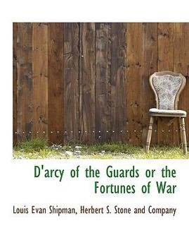 Paperback D'Arcy of the Guards or the Fortunes of War Book