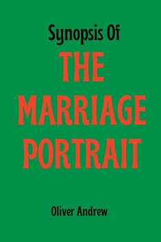 Paperback Synopsis Of The marriage portrait Book