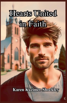 Hearts United in Faith: Hearts United Series, Book 1