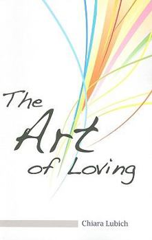 Paperback The Art of Loving: A Handbook to Answer the Call of Love Book