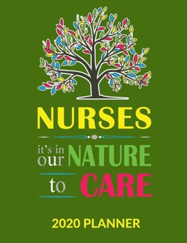 2020 Planner: Green Nurse Planner 2020 - Nursing Planner 2020 - Weekly, Monthly and Yearly Organizer and Planner for Nurses and Nursing Students (Nurse Appreciation Gifts)