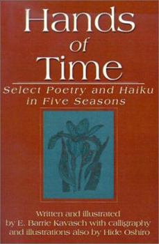 Paperback Hands of Time: Select Poetry and Haiku in Five Seasons Book