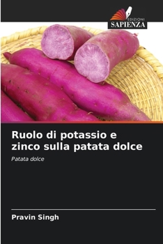 Paperback Ruolo di potassio e zinco sulla patata dolce [Italian] Book