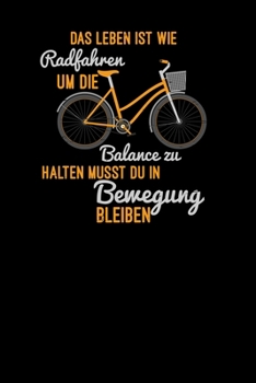 Paperback Das Leben ist wie Radfahren: 6x9 Bicycle - grid - squared paper - notebook - notes [German] Book