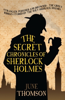 The Secret Chronicles of Sherlock Holmes - Book #2 of the Secret Sherlock Holmes