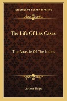 Paperback The Life Of Las Casas: The Apostle Of The Indies Book