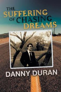Paperback The Suffering of Chasing Dreams Book